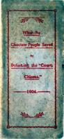 Booklet [English and Choctaw language]:  "What the Choctaw People Saved by defeating the 'Court Citizens" Executive Committee Tushkahoma Party, South McAlester, Indian Territory, [July 11, 1904], 8 p.