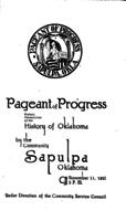 Pageant of Progress; Sapulpa, Oklahoma; History of Oklahoma by the Community of Sapulpa, Oklahoma