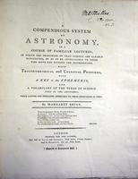 A compendious system of astronomy, in a course of familiar lectures ... also trigonometrical and celestial problems, with a key to the ephemeris and a vocabulary of the terms of science used in the lectures.