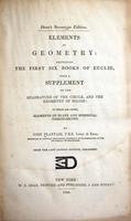 Elements of geometry, containing the first six books of Euclid, with a supplement of the quadrature of the circle and the geometry of solids.