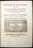 Osservazioni di Francesco Redi ... intorno agli animali viventi che si trovano negli animali viventi.