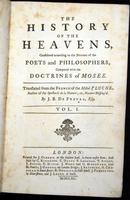 The history of the heavens : considered according to the notions of the poets and philosophers, compared with the doctrines of Moses